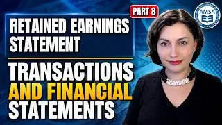 How Transactions Affect the Statement of Retained Earnings (Part 8)
