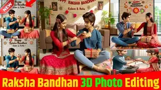 Raksha Bandhan Al Photo Editing || HappyRaksha Bandhan Day Photo Editing 2024