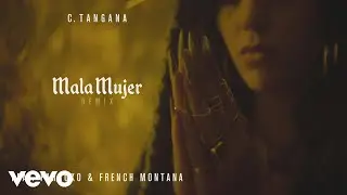 C. Tangana - Mala Mujer (Remix) ft. Farruko, French Montana (Audio)
