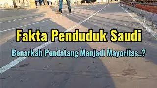 Fakta Penduduk Arab Saudi, Benarkah Mayoritas Adalah Pendatang..?