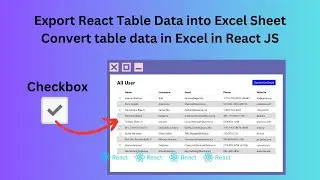 How to Export Data to Excel in ReactJS | Build a reusable React component to export arrays to Excel