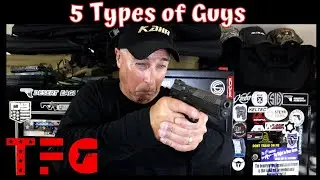 5 Types Of Guys at the Gun Range - TheFirearmGuy