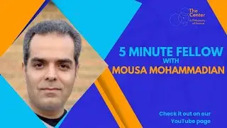 5 Minute Fellow: Mousa Mohammadian