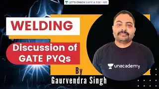 Discussion of GATE PYQs | Welding | GATE & ESE 2021 Mechanical | Gaurvendra Singh