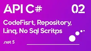 ApiRest C# 02 - CodeFirst, Repository, Linq