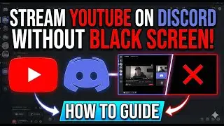 How to Stream YouTube on Discord Without Black Screen (UPDATED!!!)