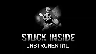 Stuck Inside (Metal Cover/ReMake) - Instrumental