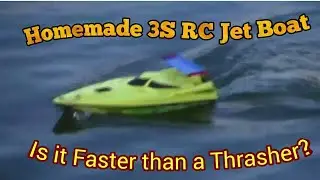 Is this homemade 3S powered Jet Boat faster than a 6S Thrasher V2?? | Build details.