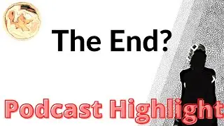 The End? (XBook Episode 24 Podcast Highlight)