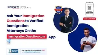 Ask Your Immigraton Questions To Verified Immigration Attorneys On the ImmigrationQuestion App