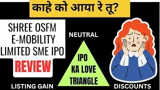 Shree OSFM E-Mobility Limited SME IPO Review 