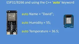 Tech Note 139 - Programming the ESP32/8266 using the C++ 'auto' keyword