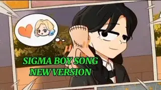 Sigma Boy Song Vs Sigma Wednesday Anime New Version...???