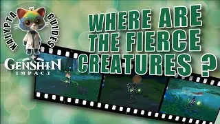 Where Are the Fierce Creatures? Genshin Impact 3.0