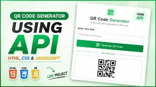 Build a QR Code Generator Using API | HTML CSS JavaScript | JavaScript Project for Beginners