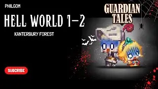 World 1-2 [HELL] - (3☆) - Deep in the Forest - Guardian Tales