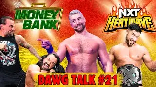 Dawg Talk #21: MITB, NXT Heatwave, Joe Hendry, Raw & Smackdown Recaps