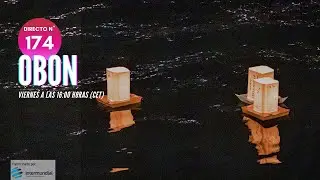 OBON 🇯🇵 JAPÓN EN DIRECTO Nº 174
