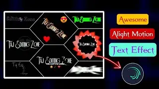 Awesome 😍 Alight Motion Text Effect Preset 2022 || Trending Text Effect Preset || Taj Editing Zone