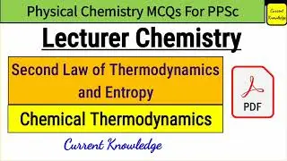 Second Law of Thermodynamics & Entropy Physical Chemistry PPSc MCQs for Lecturer Chemistry