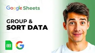 How To Create Group By View In Google Sheets (Sorted Data) (Easiest Way) (2026 Guide)