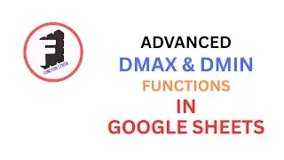 Advanced DMAX & DMIN | Formula | Functions | गूगल शीट्स | Google Sheets @FunctionsTrick