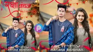 Raksha Bandhan photo editing | PicsArt Raksha Bandhan new photo editing 2021 | Rakhi photo editing