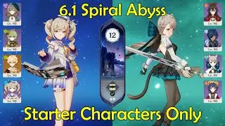 Starter Characters Only: 6.1 Spiral Abyss