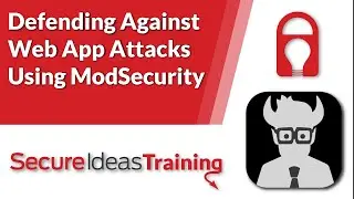 Defending Against Web App Attacks Using ModSecurity