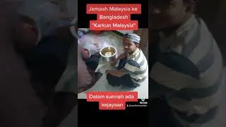 Jemaah Malaysia ke Bangladesh "Karkun Malaysia"