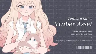 [VTuber Asset] Petting a Kitten + Tutorial for how to set up VTuber assets in VTube Studio