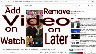 Add and Remove all video in watch later | How to remove watch later video | Add video in Watch Later