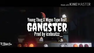 YOUNG THUG X MIGOS TYPE BEAT GANGSTER