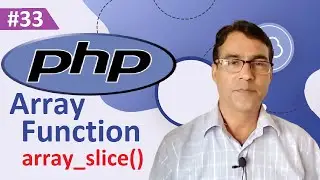 PHP array_slice() function | PHP tutorial for beginners lesson - 33 | PHP array functions