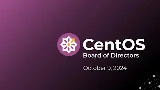 CentOS Board Meeting, October 2024