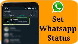 Whatsapp Status - How To Set Whatsapp Status Video