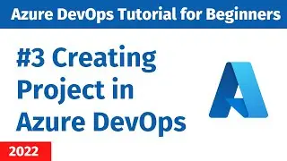 EP 3 - Azure DevOps Tutorial | How to create Project in Azure DevOps?