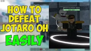 HOW TO DEFEAT JOTARO OH EASILY IN STAND UPRIGHT REBOOTED | ROBLOX