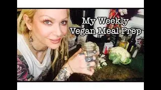 What I Eat During The Week | Vegan Meal Prep