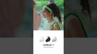 Sony | LinkBuds Fit | Product Video | Keep Every World On