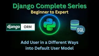 80 – Add Users in a different ways | Django Master Series | Grow Up More