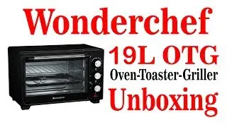 Wonderchef OTG 19litre unboxing | Cheapest Home oven | Wonderchef toaster griller OTG 19Litre