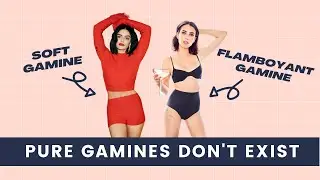SOFT GAMINE VS FLAMBOYANT GAMINE