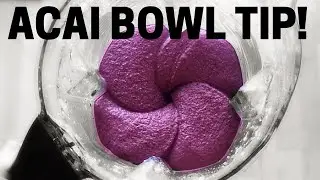 Acai Bowl Tip
