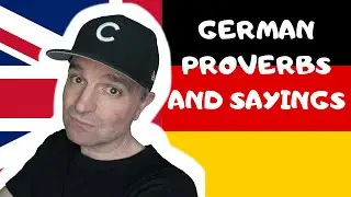How similar are GERMAN and ENGLISH PROVERBS and SAYINGS? (PART 1)