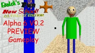 Baldi's Fun New School Plus Ultimate Edition Alpha 6 V0.2 PREVIEW DEV BUILD Gameplay