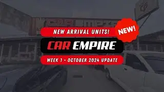 Car Empire | NEW ARRIVALS!
