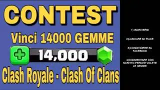 CONTEST 14000 GEMME | CLASH ROYALE !!!