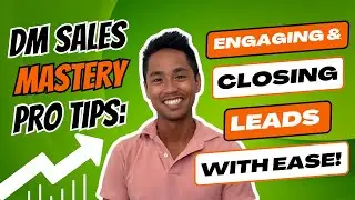 DM Sales Mastery: Pro Tips for Engaging & Closing Leads with Ease