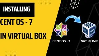 How to Install CentOS 7 on Virtual Box in Windows